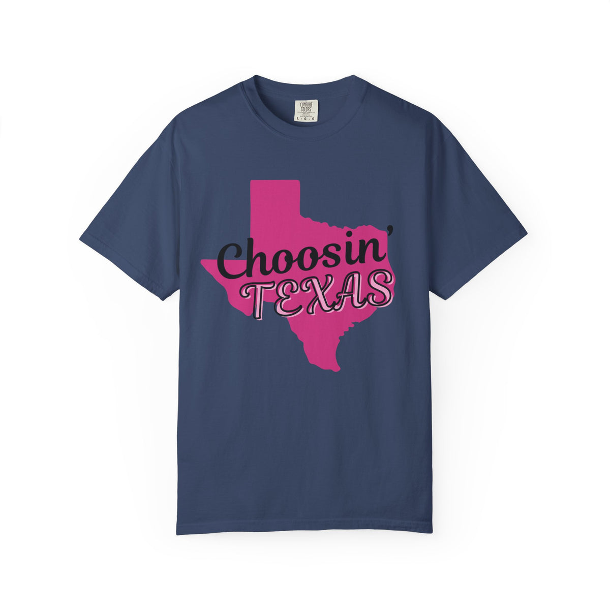 Choosin' Texas t shirt (Comfort Colors)