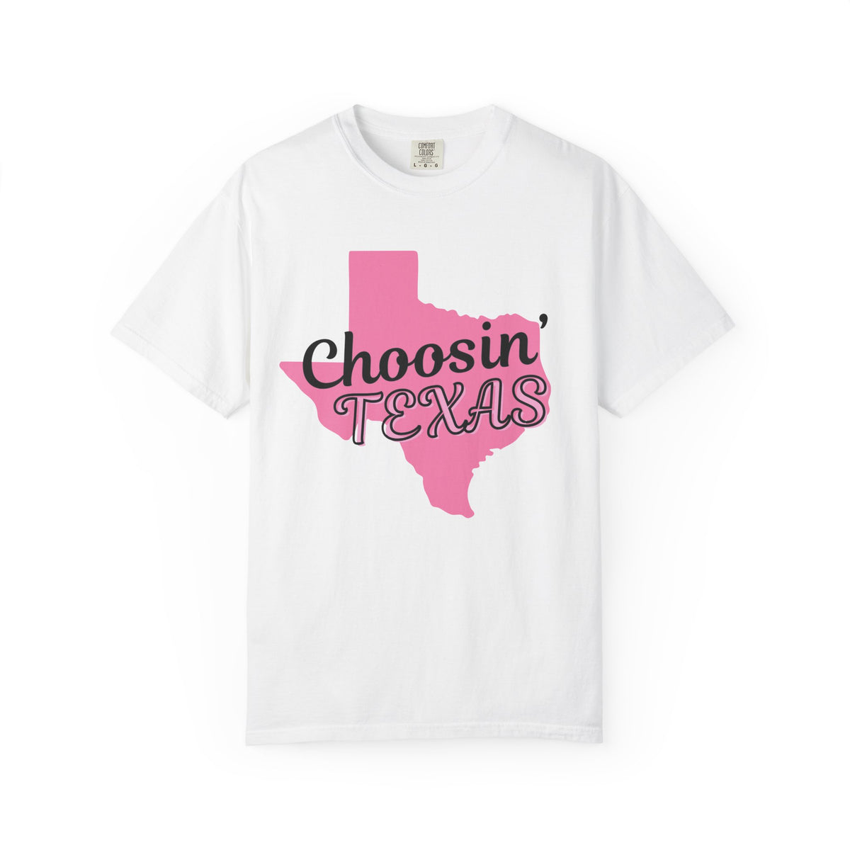 Choosin' Texas t shirt (Comfort Colors)